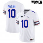 Women's Florida Gators #10 Ja'Quavion Fraziars NCAA Nike White Authentic Stitched College Football Jersey UFW1462IJ